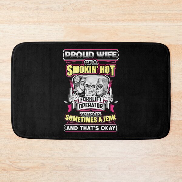 Item preview, Proud Wife Of A Smokin' Hot Forklift Operator  designed and sold by DarkCatStore.