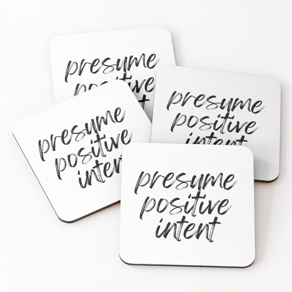 Item preview, Presume Positive Intent designed and sold by MyNameIsntHR.