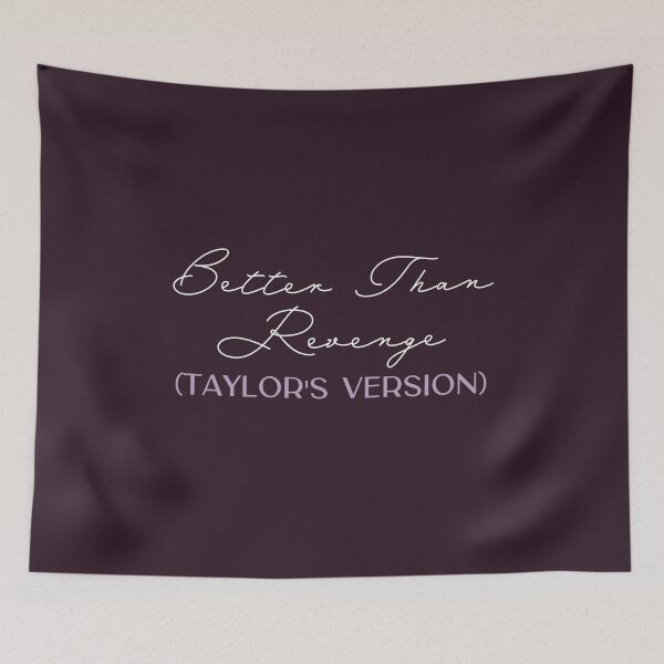 Item preview, Better Than Revenge Taylors Version designed and sold by bombalurina.