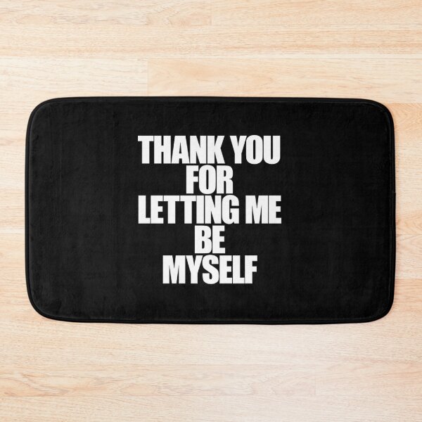 Item preview, Turnstile Aesthetic Lyrics Quote Merch Black Thank you for letting me be myself  designed and sold by KrisVidrine.