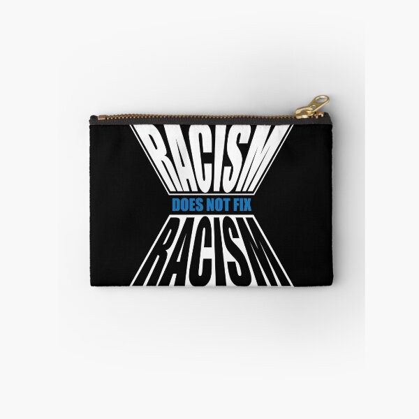 Item preview, Racism Does Not Fix Racism designed and sold by WakeyNotWokey.