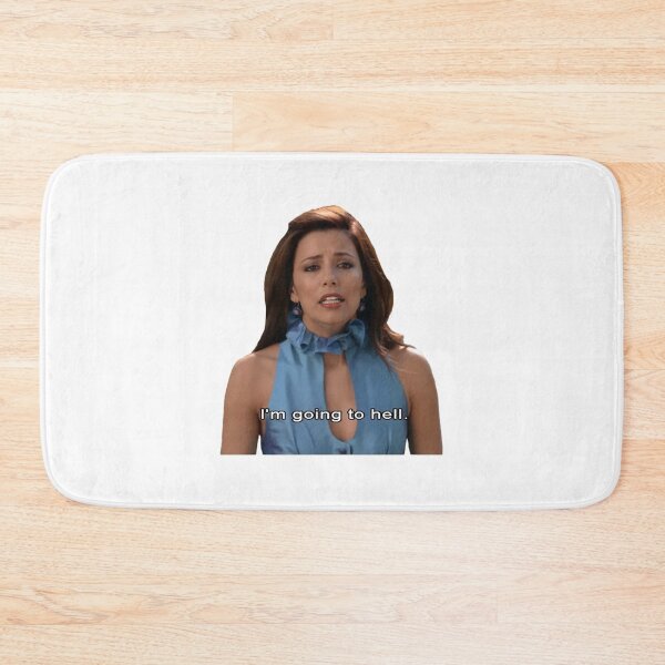 Item preview, Gabrielle Solis meme Im going to hell  designed and sold by TEDDYBOTT.
