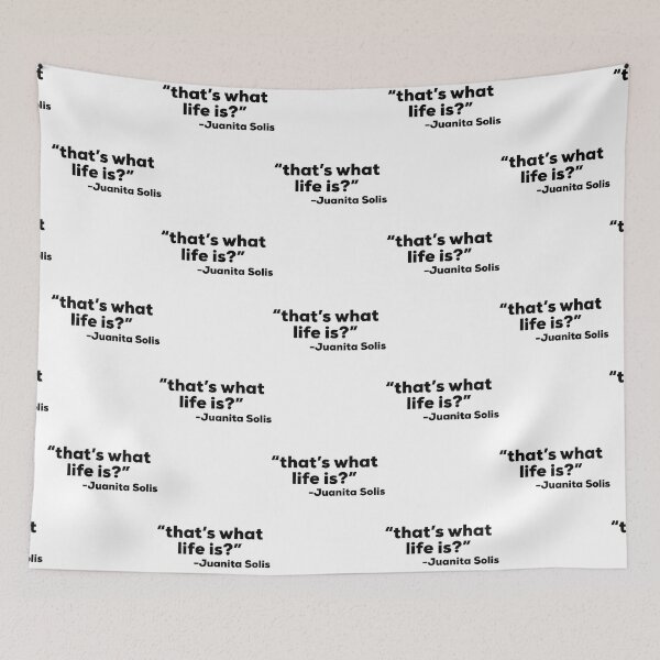 Item preview, Juanita SolisThats what life is  designed and sold by TEDDYBOTT.