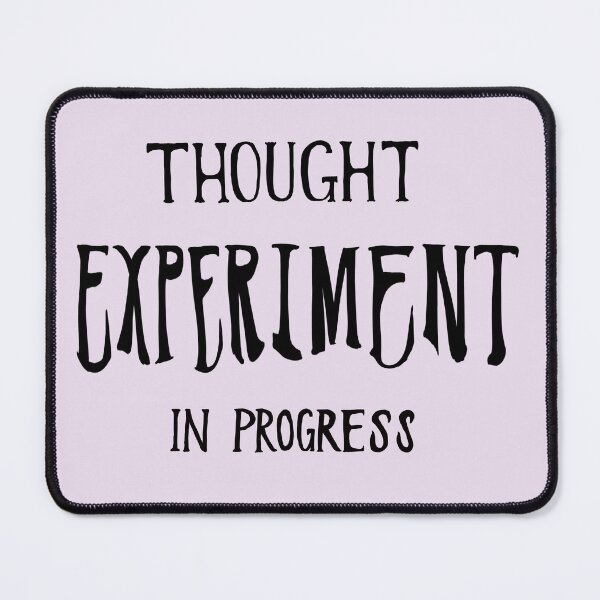 Item preview, Thought Experiment in Progress designed and sold by StudyPuff.
