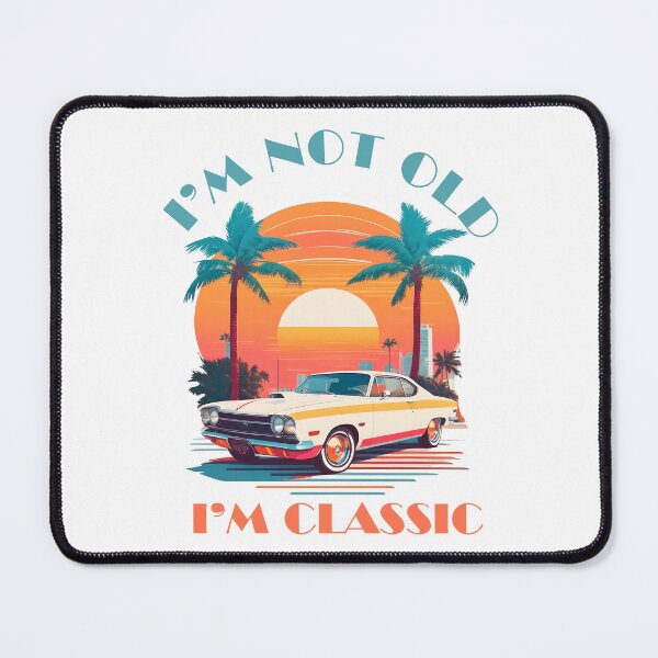 Item preview, i am not old but classic designed and sold by johndesignwaves.