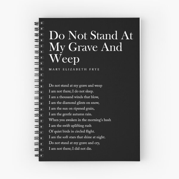 Item preview, Do Not Stand At My Grave And Weep - Mary Elizabeth Frye Poem - Literature - Typewriter Print 2 Black designed and sold by Studio Grafiikka.