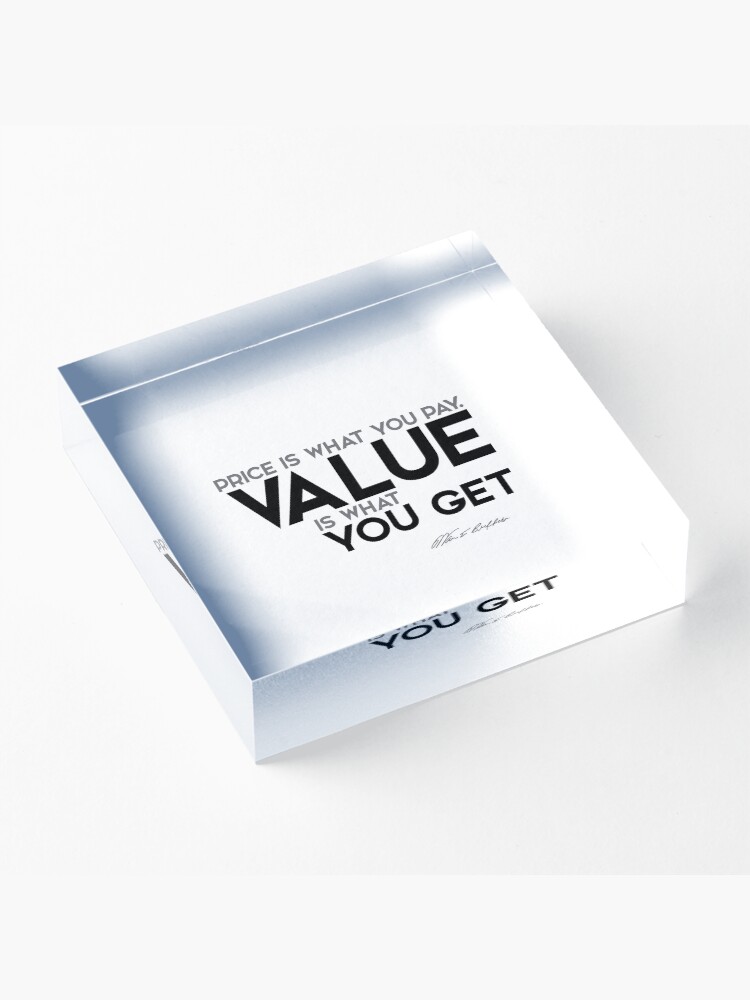 Alternate view of value you get - warren buffett Acrylic Block