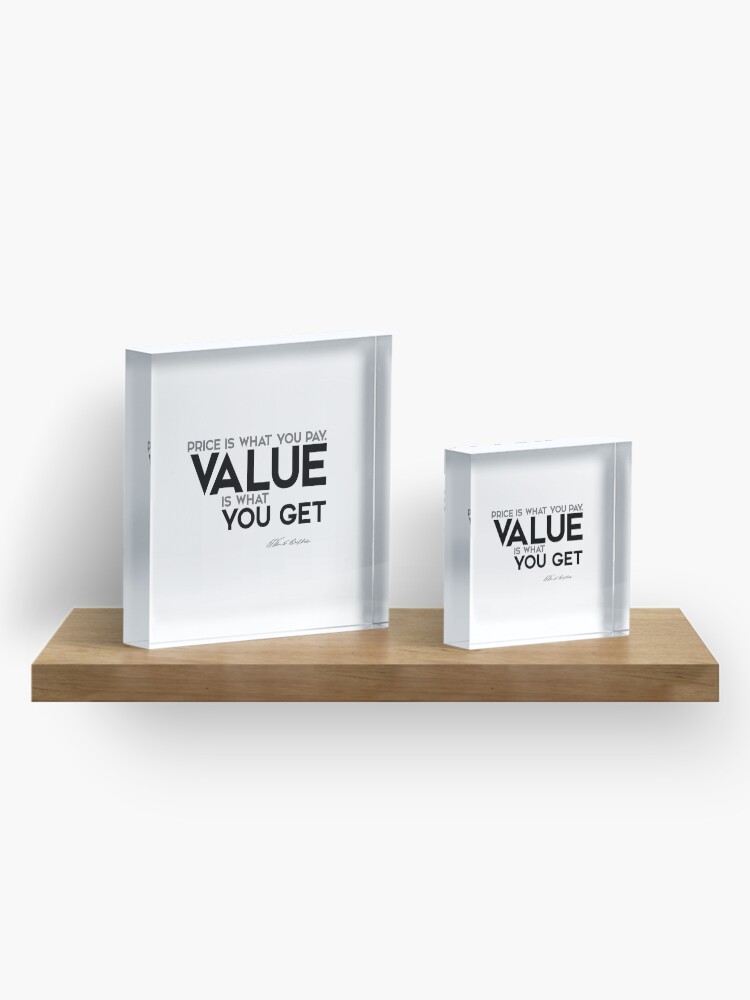 Alternate view of value you get - warren buffett Acrylic Block