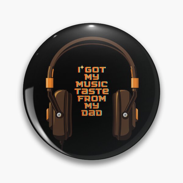 Item preview, I got My Music Taste from My Dad designed and sold by KramMargot.