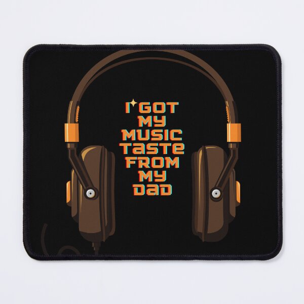 Item preview, I got My Music Taste from My Dad designed and sold by KramMargot.