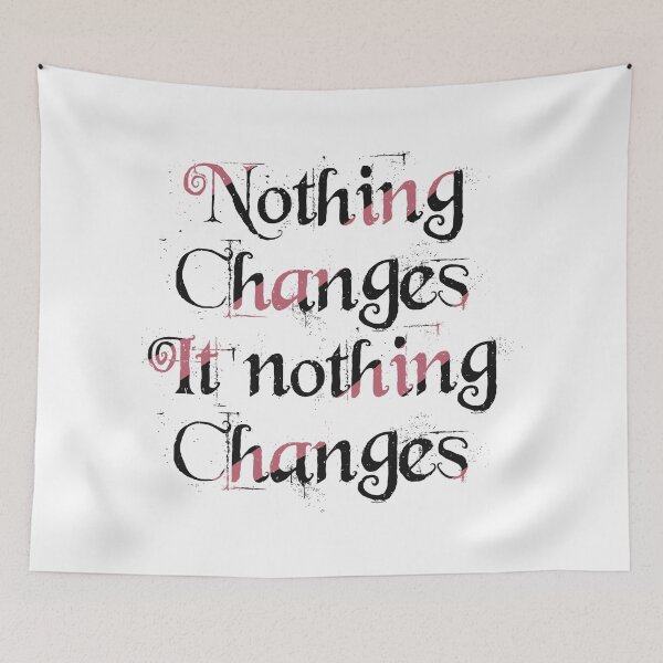 Item preview, Nothing changes if nothing changes designed and sold by DiyaNikki.