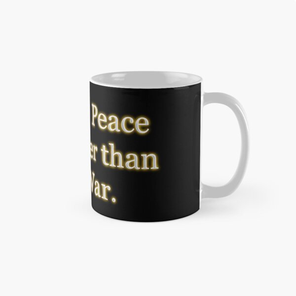 Item preview, An Unfair Peace is still better than a just war (White Angelic halo Text) designed and sold by Swabcraft.