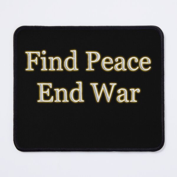 Item preview, Find Peace End War (White Angelic halo Text) designed and sold by Swabcraft.