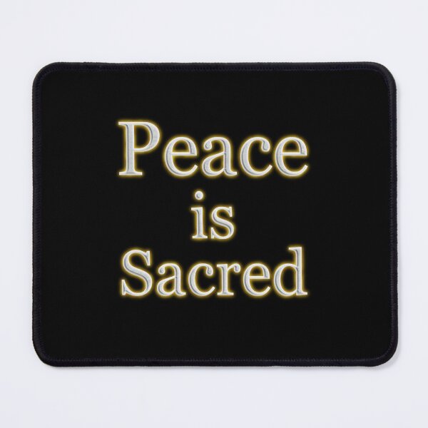 Item preview, Peace is Sacred (White Angelic halo Text) designed and sold by Swabcraft.