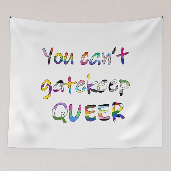 Item preview, PRIDE: You can't gatekeep QUEER designed and sold by Skasi6.