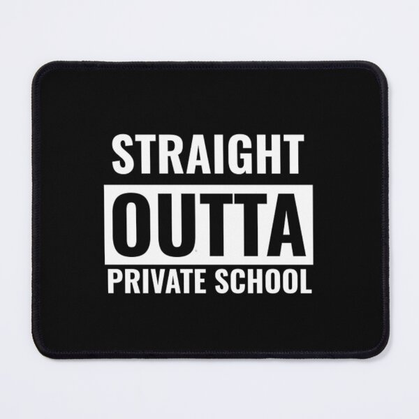 Item preview, Straight Outta Private School designed and sold by ZacharyWillis.