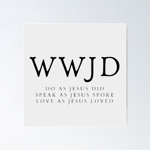 Item preview, What Would Jesus Do | WWJD | Love like Jesus designed and sold by Faith at Work.