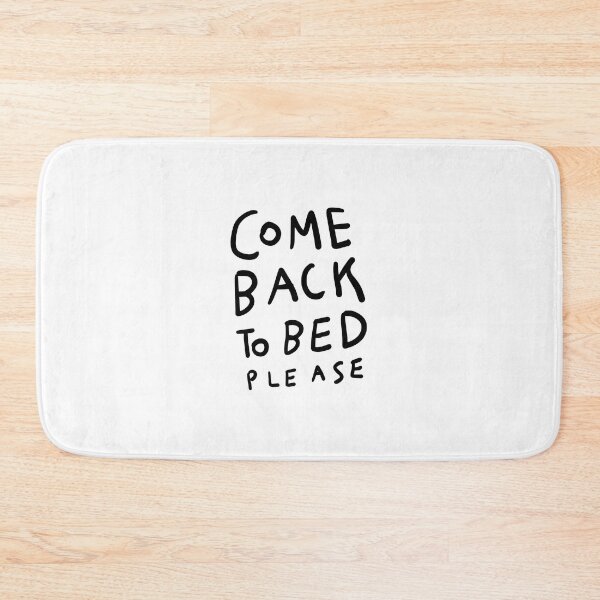 Item preview, come back to bed please  designed and sold by Hayaldir.