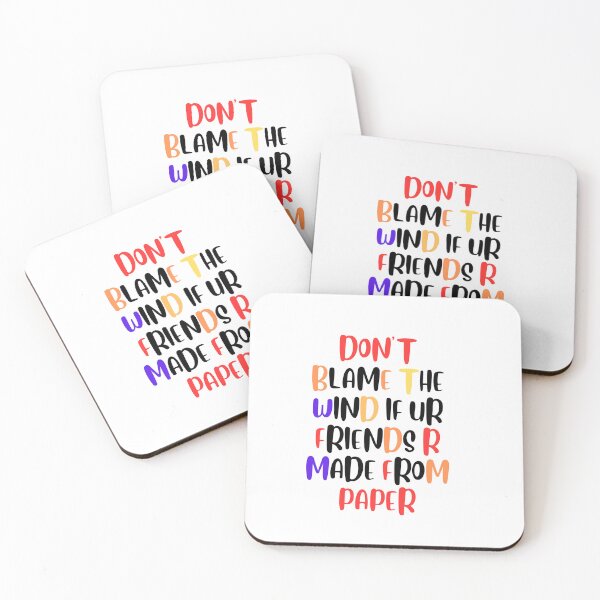 Item preview, DON'T BLAME THE WIND IF UR FRIENDS R MADE FROM PAPER designed and sold by khelafbennacer.