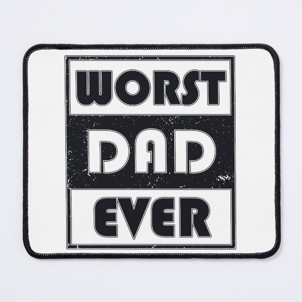 Item preview, worst dad ever designed and sold by StillCotton.