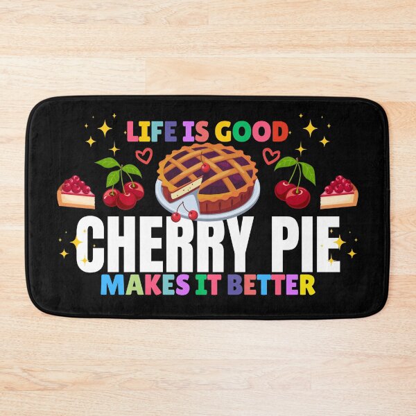 Item preview, Life is Better with Cherry Pie designed and sold by awesome-perky.