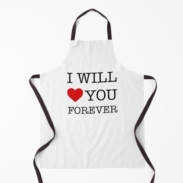 Item preview, I Will Love You Forever - I Will Heart You Forever designed and sold by AleksanderLamek.