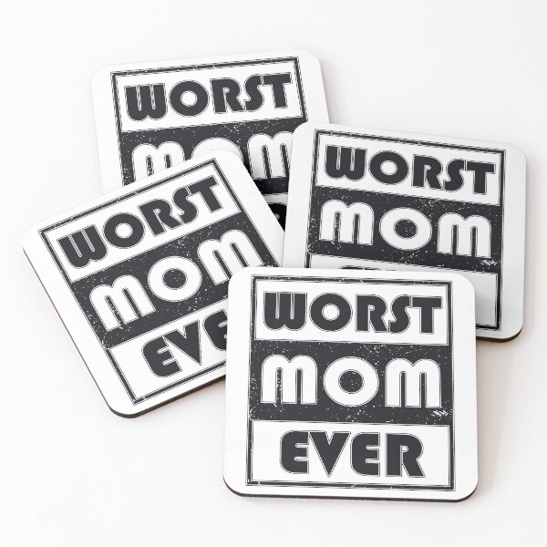 Item preview, worst mom ever designed and sold by StillCotton.