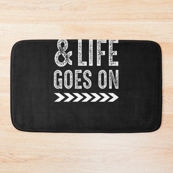 Item preview, And Life Go On Tshirt designed and sold by JameJoyDesigner.