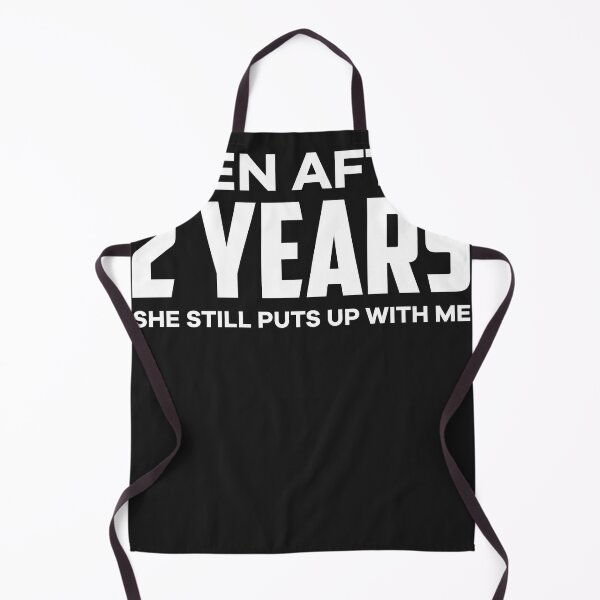 Item preview, Anniversary Gifts Even After 2 Years she still puts up with me Shirt designed and sold by JameJoyDesigner.
