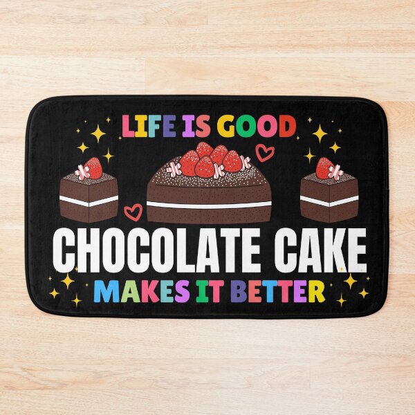 Item preview, Life is Better with Chocolate Cake designed and sold by awesome-perky.