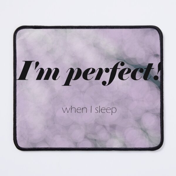 Item preview, i'm perfect! when I sleep designed and sold by Weronika Urbańska.