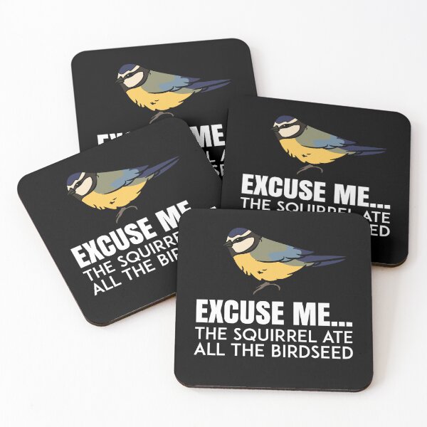 Item preview, Excuse Me The Squirrel Ate All The Birdseed Bird designed and sold by Pubi.