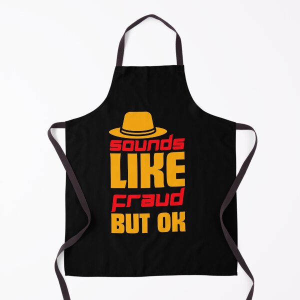 Item preview, Sounds Like Fraud But Ok designed and sold by designerpriti.