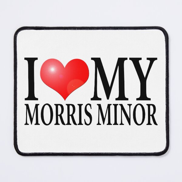 Item preview, I LOVE MY MORRIS MINOR designed and sold by OldClassicCar.