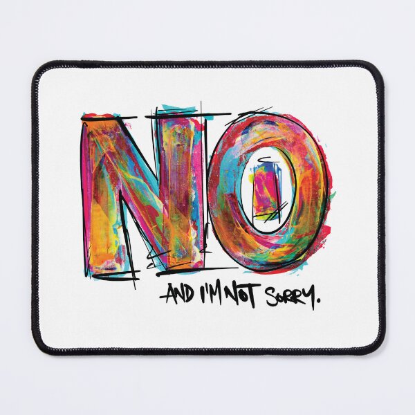 Item preview, NO and I'm not sorry designed and sold by Brushtype.