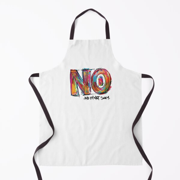 Item preview, NO and I'm not sorry designed and sold by Brushtype.