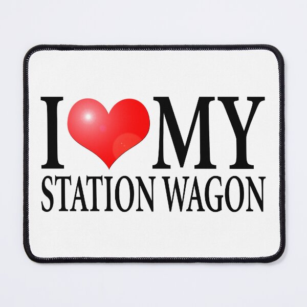 Item preview, I LOVE MY STATION WAGON designed and sold by OldClassicCar.