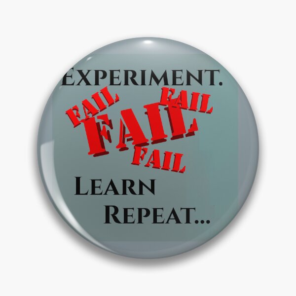Item preview, Experiment, Fail, Learn, Repeat designed and sold by Councilrock.
