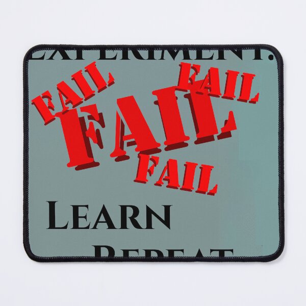 Item preview, Experiment, Fail, Learn, Repeat designed and sold by Councilrock.