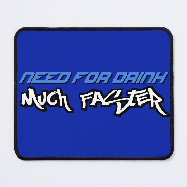 Item preview, Need For Drink: Much Faster designed and sold by Slepy13.