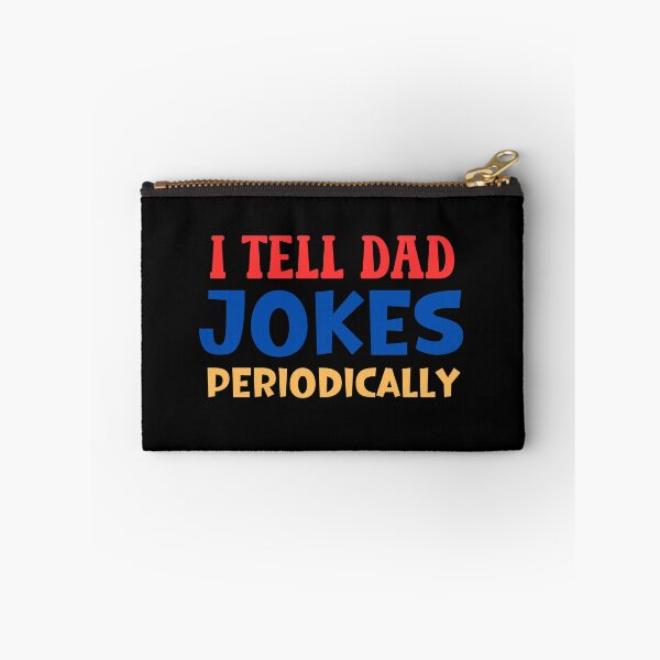 Item preview, I TELL DAD JOKES PERIODICALLY. designed and sold by CCT-Design.