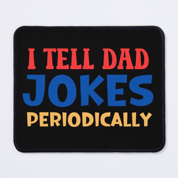 Item preview, I TELL DAD JOKES PERIODICALLY. designed and sold by CCT-Design.