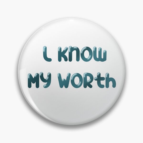 Item preview, I Know My Worth designed and sold by Spenoops.