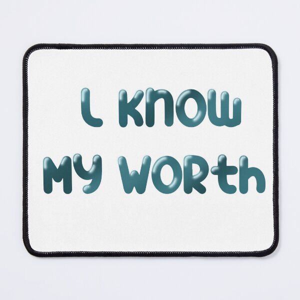 Item preview, I Know My Worth designed and sold by Spenoops.