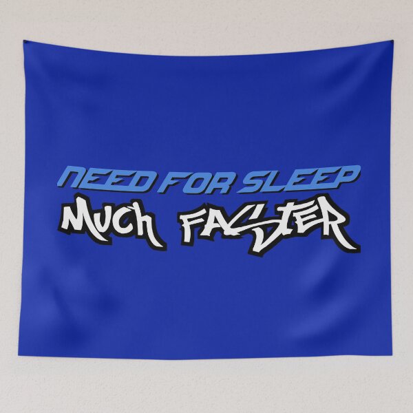 Item preview, Need For Sleep: Much Faster designed and sold by Slepy13.