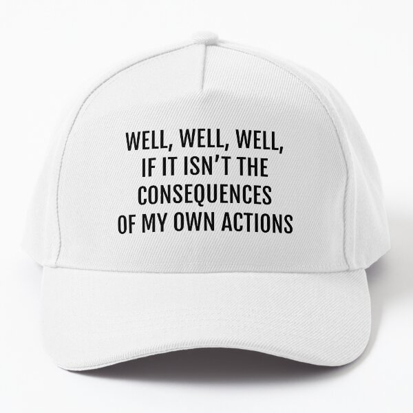 Item preview, well well well, if it isnt the consequences of my own actions designed and sold by Claire Dougherty.