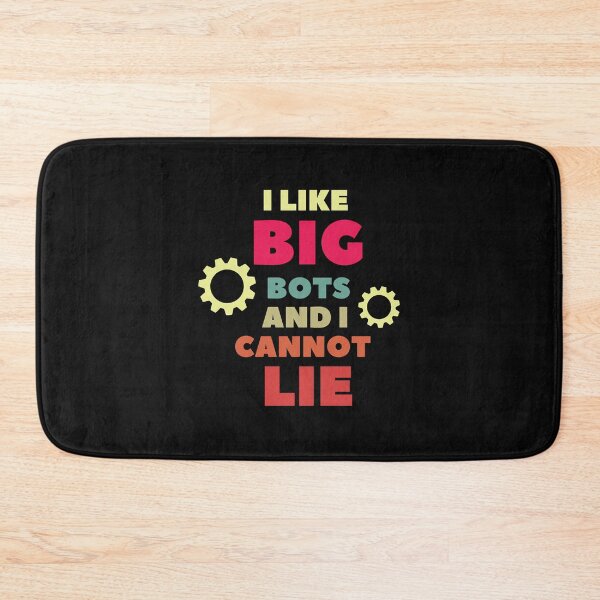 Item preview, I like big bots and Icannot Lie Robotics Coach Teacher Gift Robotics Week Robotics Robo Week robotic designed and sold by BethsTiny.