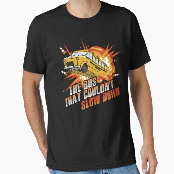 Item preview, The Bus That Couldn't Slow Down Movie designed and sold by Nerd Shizzle.