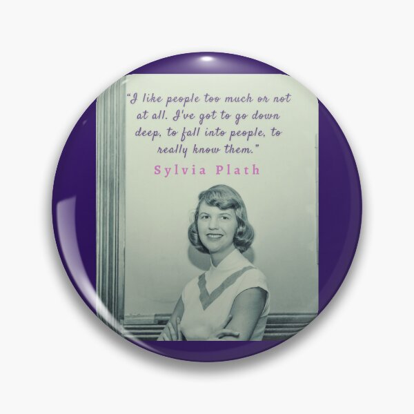 Item preview, Sylvia Plath portrait and quote:  I like people too much or not at all. designed and sold by artbleed.