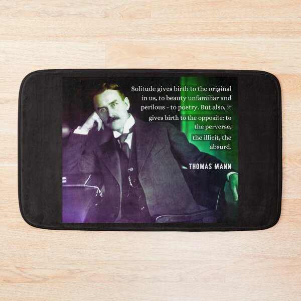 Item preview, Thomas Mann portrait and quote: Solitude gives birth to the original in us... designed and sold by artbleed.